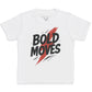 Bold Moves - Kids T-Shirt 3 yrs to 14 yrs