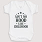 Ain't No Hood Like Child Hood - Baby Gift Set - Baby Bodysuit Gift Set
