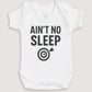 Ain't No Sleep - Baby Gift Set - Baby Bodysuit Gift Set