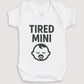 Tired Mini - Baby Gift Set - Baby Bodysuit Gift Set