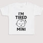 I'm Tired Mini - Baby Gift Set - Baby Bodysuit Gift Set