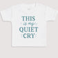 This Is My Quiet Cry - Baby Gift Set - Baby Bodysuit Gift Set