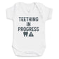 Teething In Progress - Baby Bodysuit (Choice of Style)