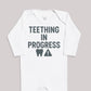 Teething In Progress - Baby Bodysuit (Choice of Style)