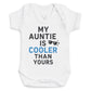 My Auntie Is Cooler - Baby Bodysuit (Choice of Style)