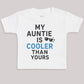 My Auntie Is Cooler - Baby Bodysuit (Choice of Style)