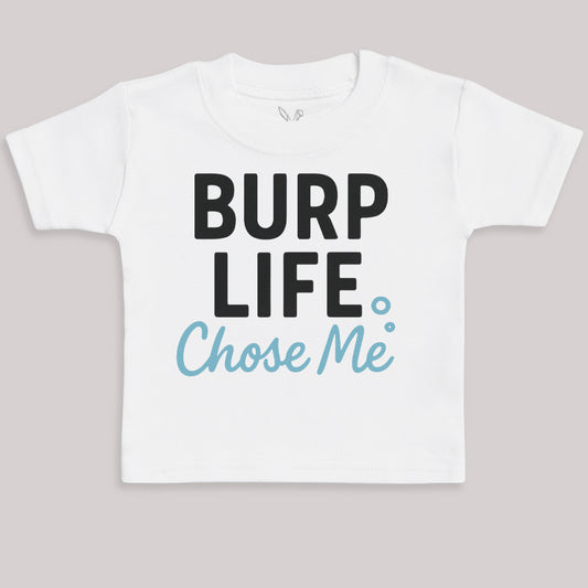 Burp Life Chose Me - Baby Bodysuit (Choice of Style)