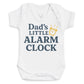 Dads Little Alarm Clock - Baby Bodysuit (Choice of Style)