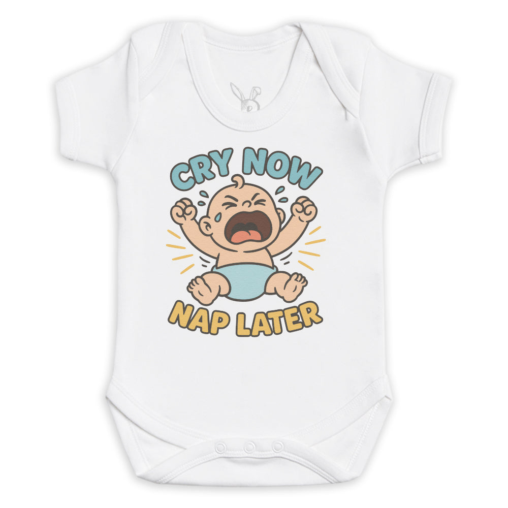 Cry Now Nap Later - Baby Bodysuit (Choice of Style)