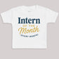 Intern Of The Month - Baby Bodysuit (Choice of Style)