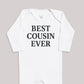Best Cousin Ever - Baby Bodysuit (Choice of Style)