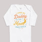 I Love My Daddy To The Moon and Back - Baby Bodysuit (Choice of Style)