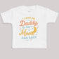 I Love My Daddy To The Moon and Back - Baby Bodysuit (Choice of Style)