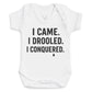 I Came I Drooled I Conquered - Baby Bodysuit (Choice of Style)