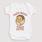 Taco Bout Taco Cute - Baby Gift Set - Baby Matching Gift Set